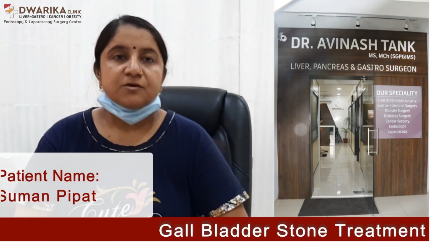 Gallstone Treatment Patient Testimonial- How a patient received best and safest gallstone treatment amidst COVID by Dr. Avinash Tank at Dwarika Clinic, Ahmedabad